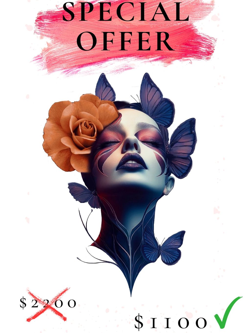 Artistic special offer with butterfly and flower face design priced at $1100.