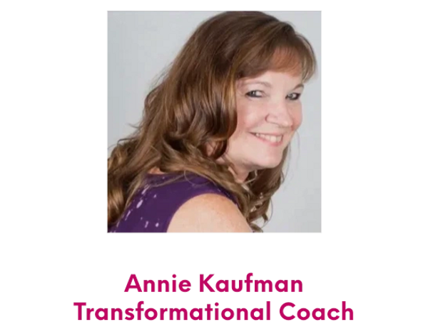 Annie Kaufman, Transformational Coach, Claircognizant, Clairsentient, Clairvoyant, Clairaudience 