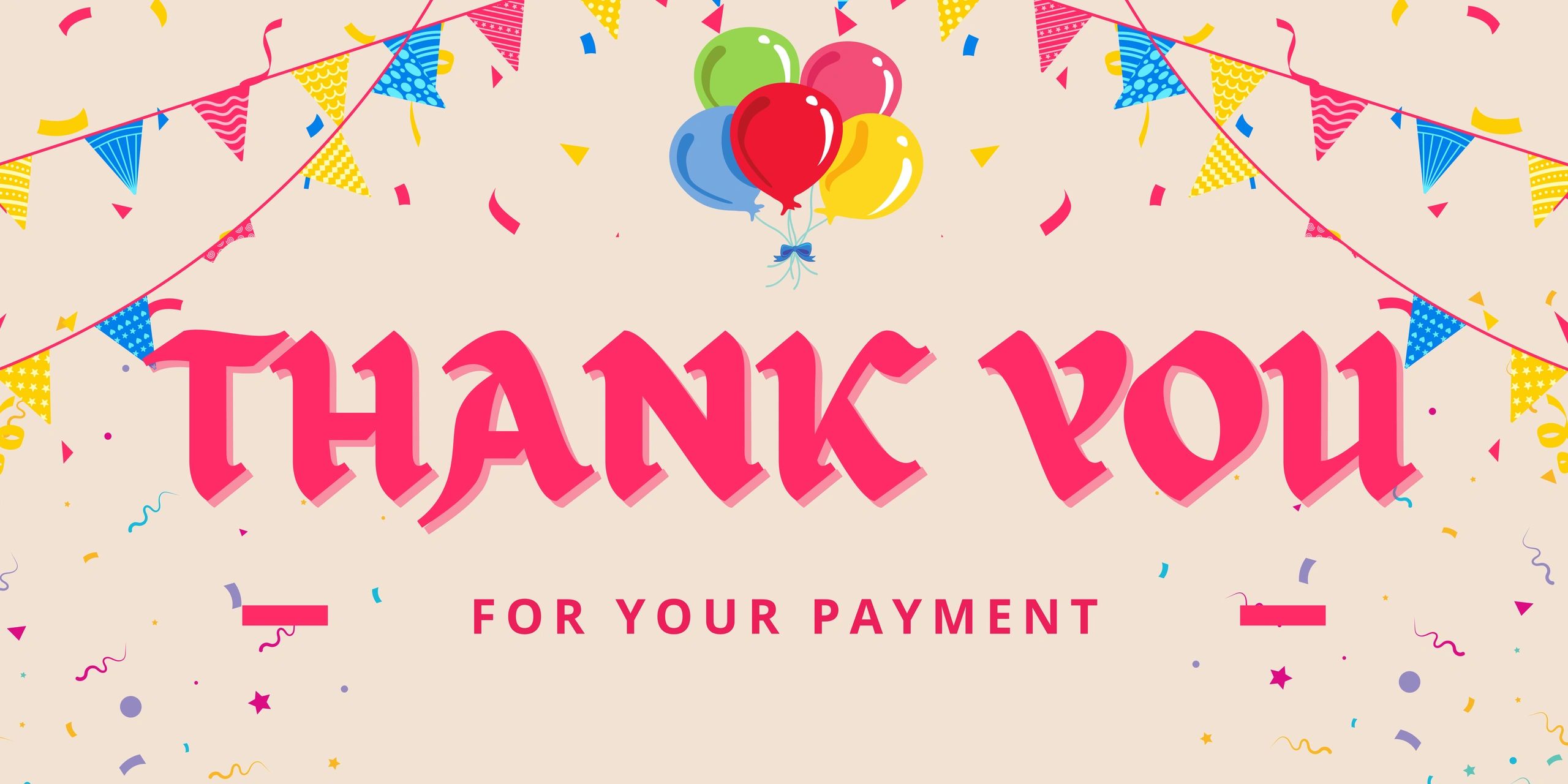 Colorful thank you banner with balloons and confetti for payment appreciation.