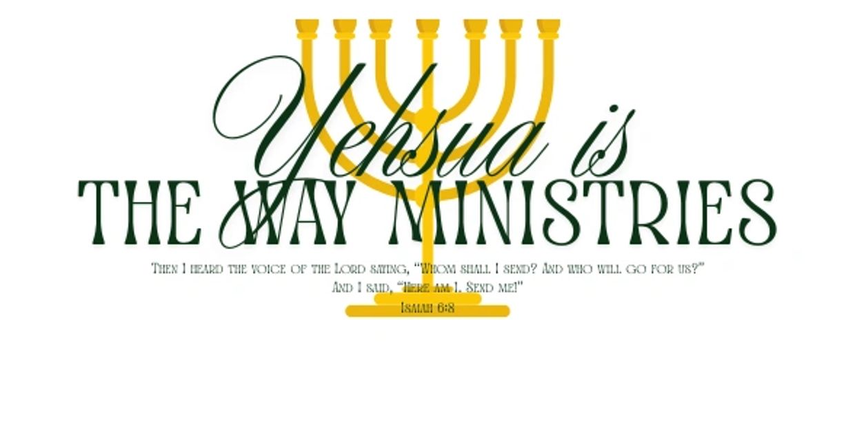 Logo for Yehsua is The Way Ministries with a menorah and scripture.