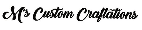 M's Custom Craftations