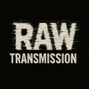 Raw Transmission