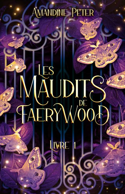 Book cover for 'Les Maudits de Faery Wood' by Amandine Peter with purple moths and leaves.
