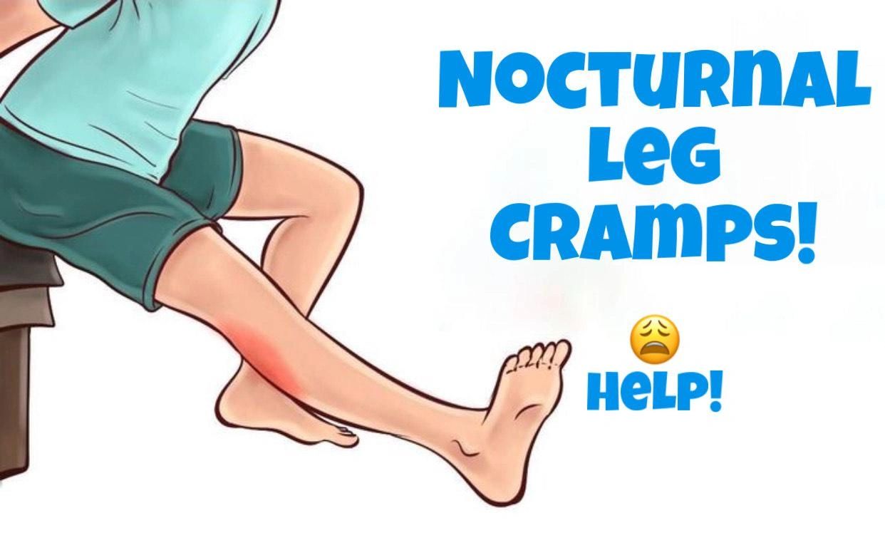 Nocturnal Leg Cramps- talk about a nightmare!