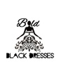 Be Bold, Wear Black; Get dressed!