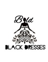 Be Bold, Wear Black; Get dressed!