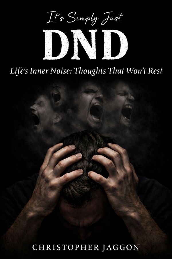Cover of 'It's Simply Just DND' showing a distressed man with screaming faces above him.