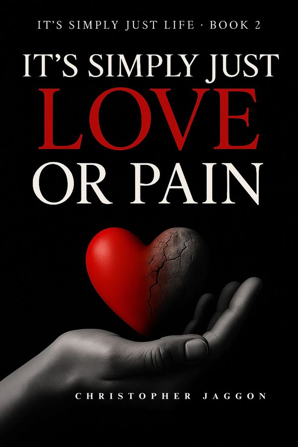 It’s Simply Just Life: Love or Pain poetry book cover by Christopher Jaggon