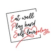 eatwell.playhard.selflove