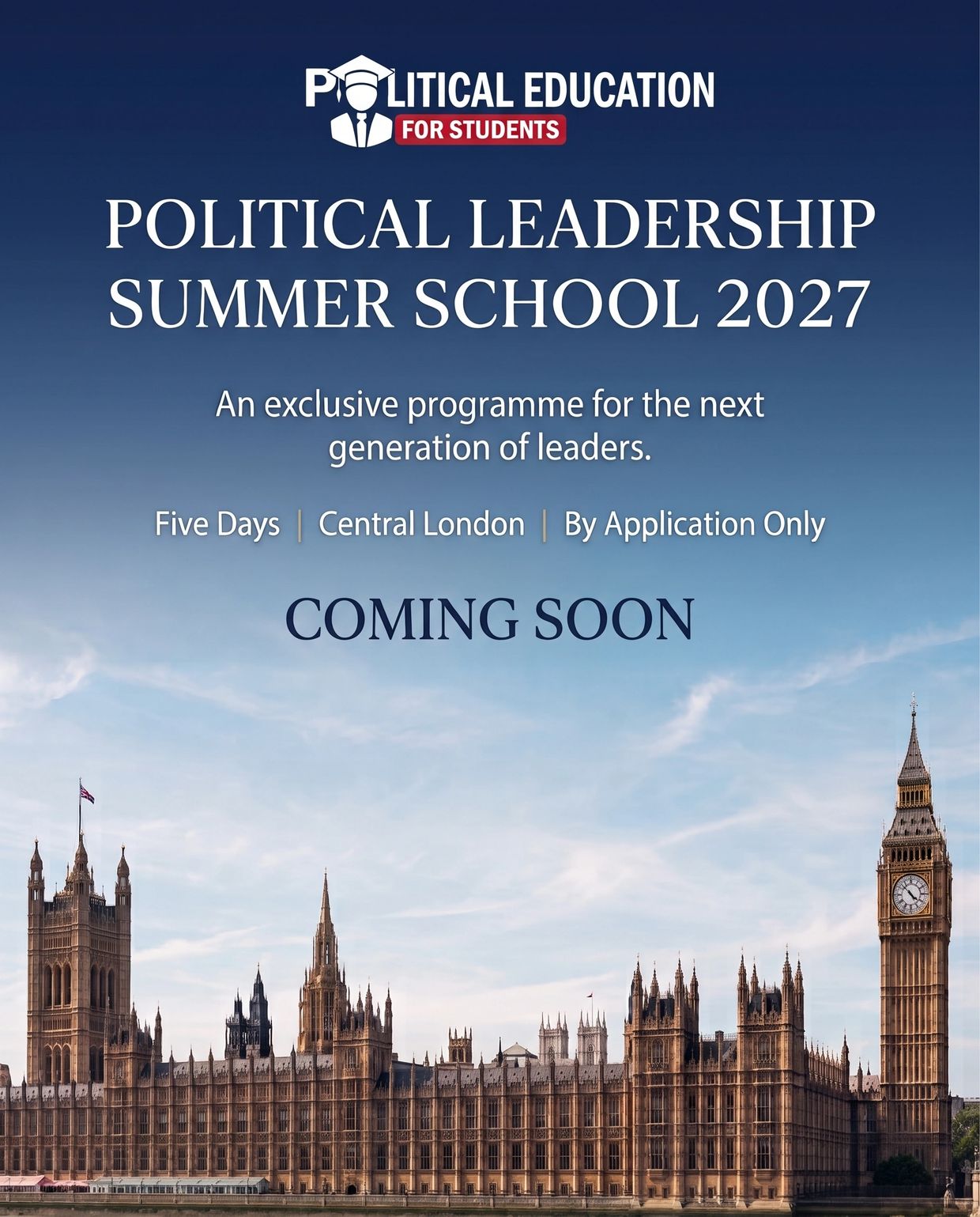 Announcement for Political Leadership Summer School 2027 in London.