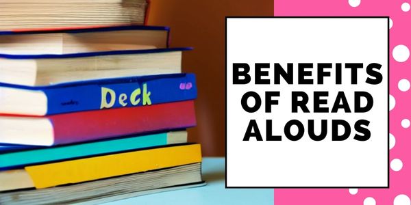 Stack of colorful books with a text box highlighting benefits of read alouds.