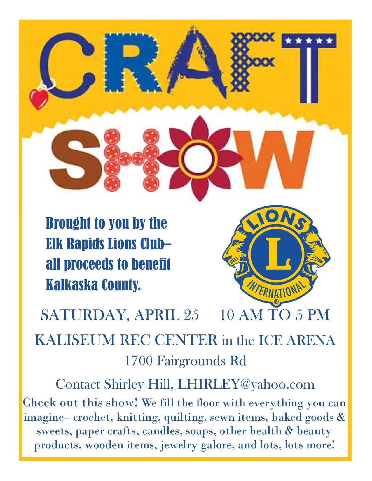 Craft show hosted by Elk Rapids Lions Club on April 25 at Kaliseum Rec Center.