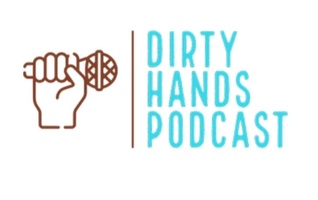 Dirty Hands Podcast