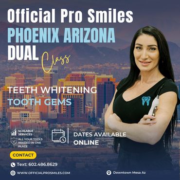 Teeth Whitening and tooth gem training in Phoenix Arizona with Official Pro Smiles 602.486.8629