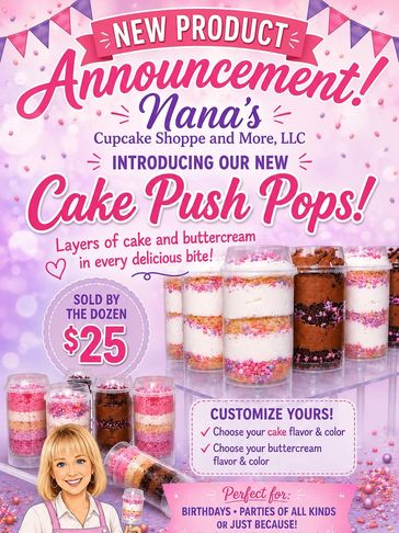 Announcement of Nana's new cake push pops.