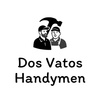 Dos Vatos Handymen - Coming Soon!
