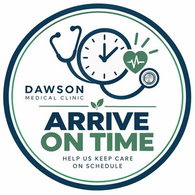 Medical clinic reminder to arrive on time.