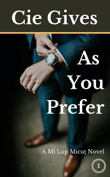 As You Prefer - A Mi Lup Micuț Novel - Book 1