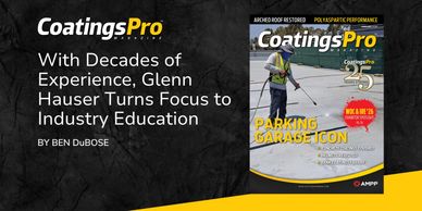 CoatingsPro highlights Glenn Hauser's shift to industry education with decades of experience.