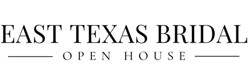 East Texas Bridal Open House