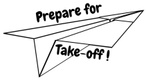 Prepare for Take-off!