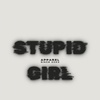 Stupid Girl Apparel