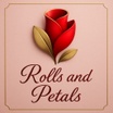 Rolls and Petals