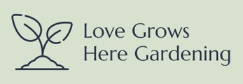 Love Grows Here Gardening
~
Native Plant Inspired 