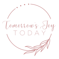 Tomorrow's Joy Today