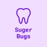 Suger Bugs