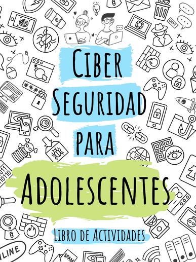 ciberseguridad para adolescentes libro de actividades