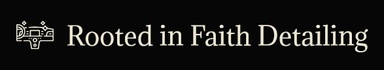 Rooted in Faith Detailing