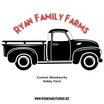 Ryan Family Farms 
Custom Woodworks