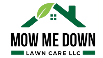 Mow Me Down Lawncare LLC.