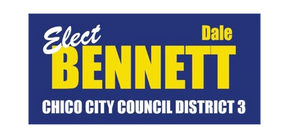 Dale Bennett for 
Chico City Council District 3