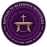 Battles to Blessings Ministries