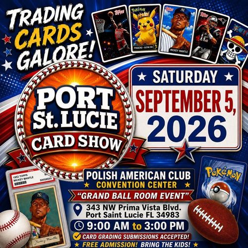 Port Saint Lucie Card Show Treasure Coast Square Mall Jensen Beach Stuart Ft. Pierce Okeechobee MVP