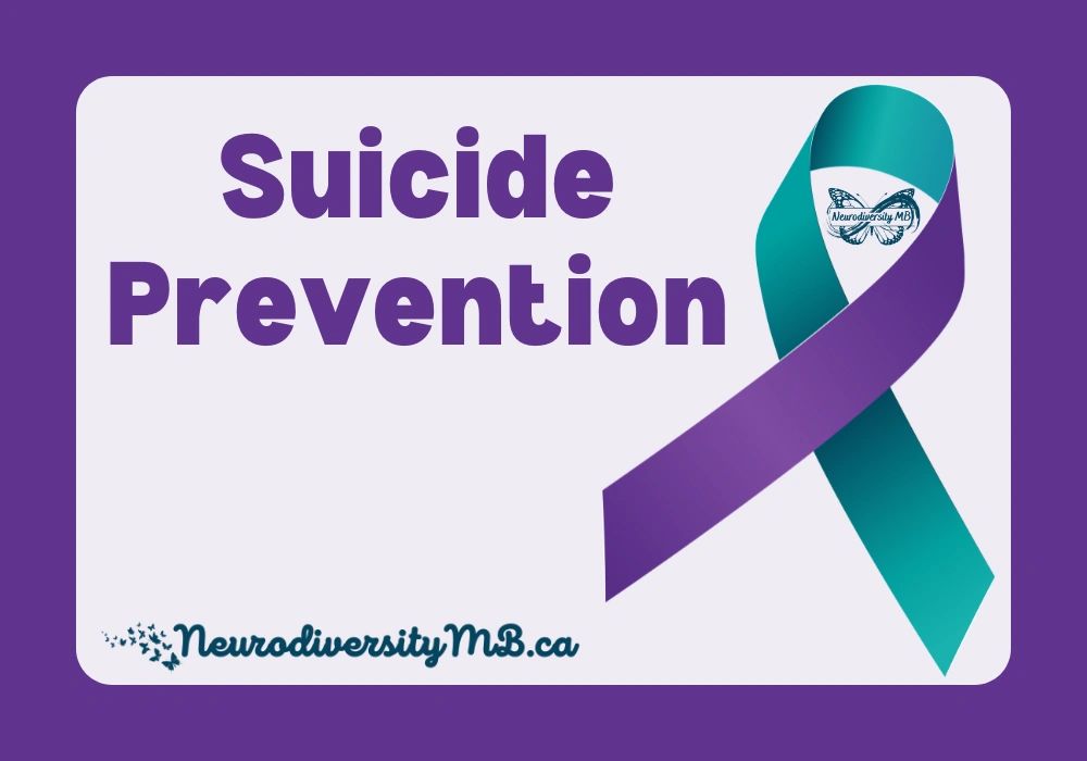 September is Suicide Prevention Month, resources provided by Jillian Enright of Neurodiversity MB 