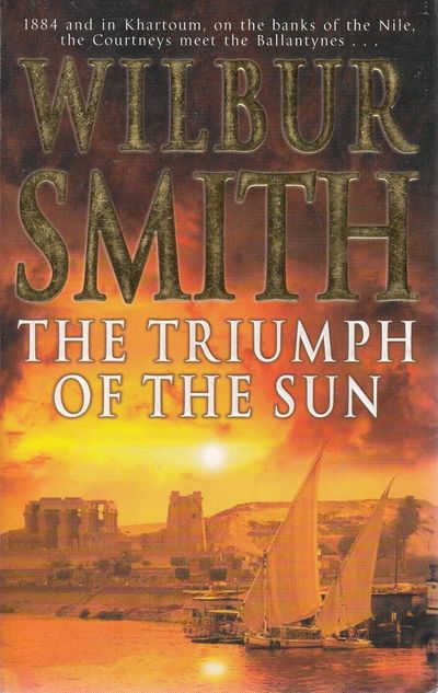 triumph of the sun book cover - nile - siege of khartoum - wilbur smith - courtney ballantyne