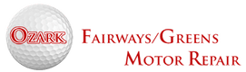 Ozark Fairways/Greens Motor Repair