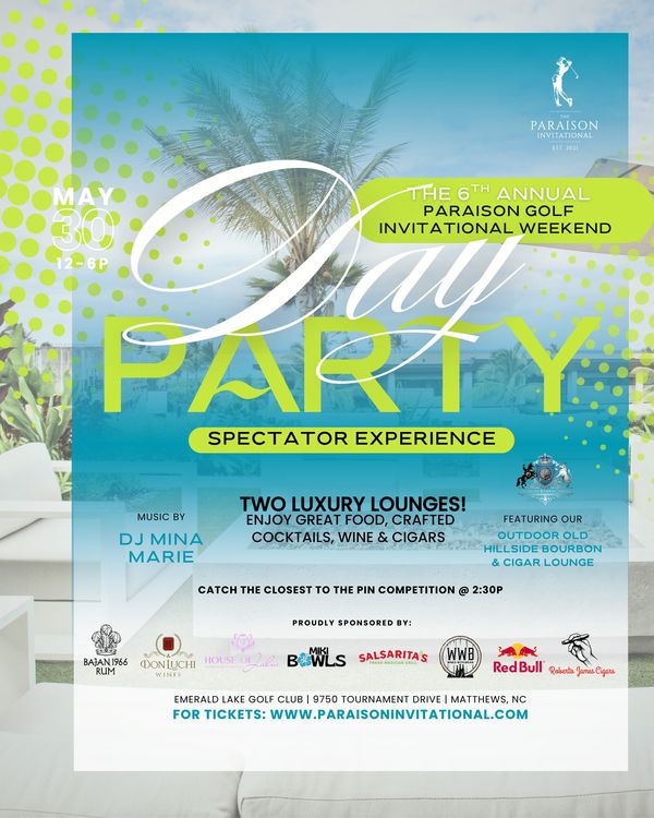 Day party for Paraison Golf Invitational with luxury lounges and live music on May 30.