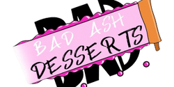 Bad Ash Desserts