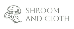 Shroom and Cloth