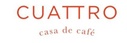 Cuattro, Casa de Café