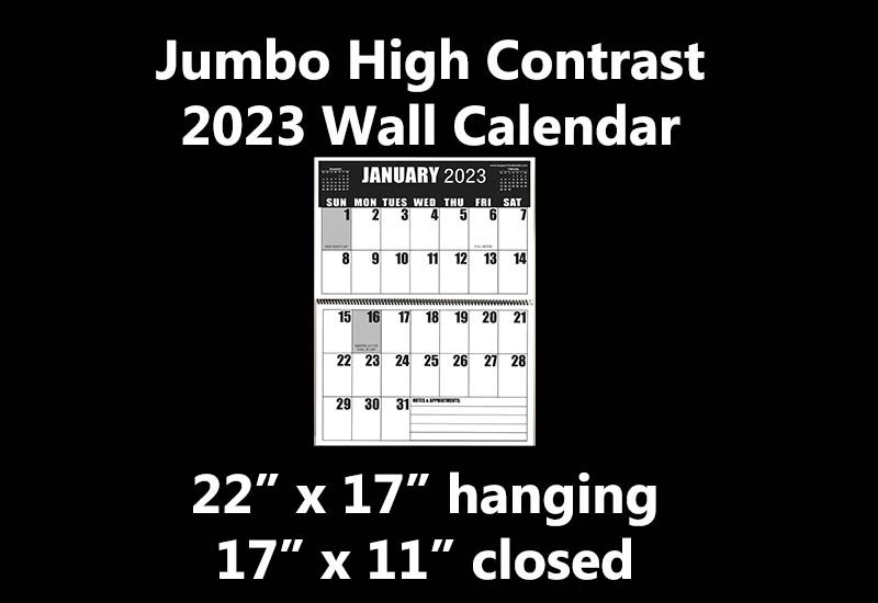 Jumbo High Contrast - Heavy Weight - 2023 Wall Calendar 13-Months, Spiral  and Punched to Hang - 22"