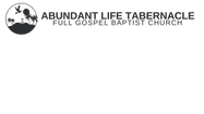 Abundant LIfe Tabernacle Full Gospel Baptist Church