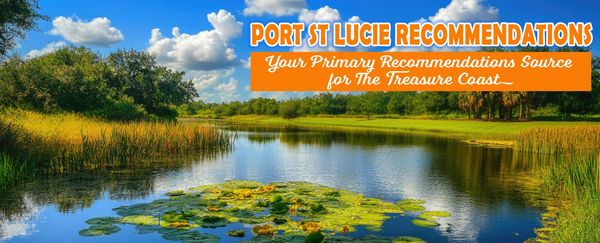 #Port St Lucie Recommendations