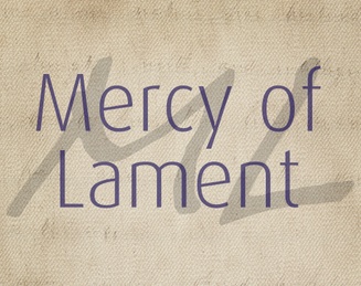 Mercy of Lament