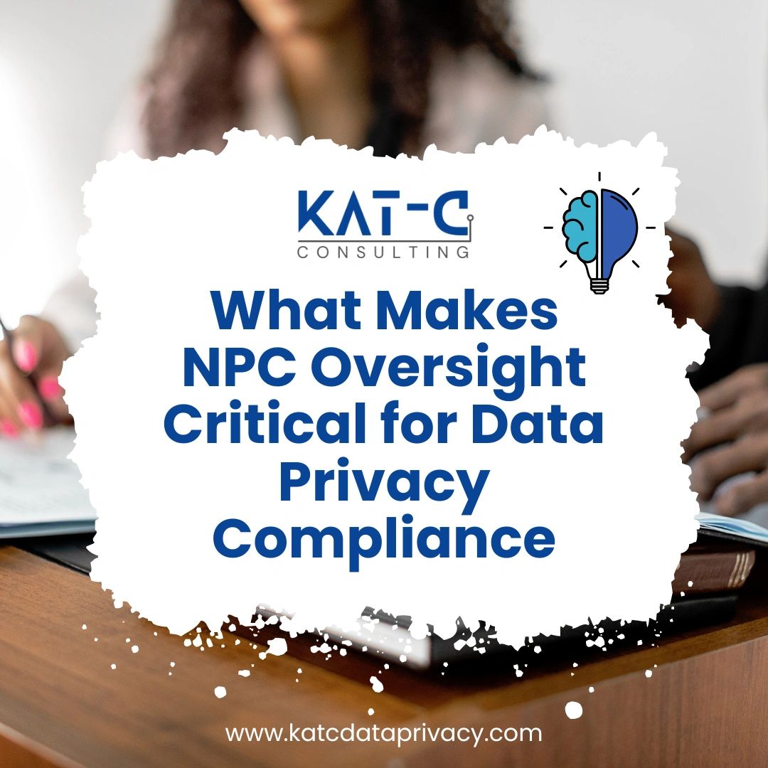 What Makes NPC Oversight Critical for Data Privacy Compliance