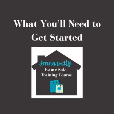 Unit of the estate sale training course: what you'll need to start your estate sale business